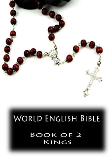 World English Bible- Book of 2 Kings - Zhingoora Bible Series