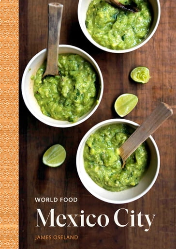 World Food: Mexico City - James Oseland