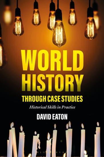 World History through Case Studies - David Eaton