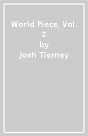 World Piece, Vol. 2