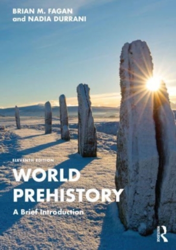 World Prehistory - Brian M. Fagan - Nadia Durrani