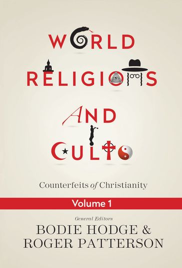World Religions and Cults Volume 1 - Bodie Hodge - Roger Patterson