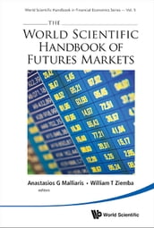 World Scientific Handbook Of Futures Markets, The