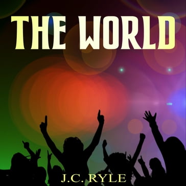 World, The - J.C. Ryle
