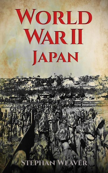 World War 2 Japan - Stephan Weaver