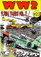 World War 2 The Flying Tigers Volume 1