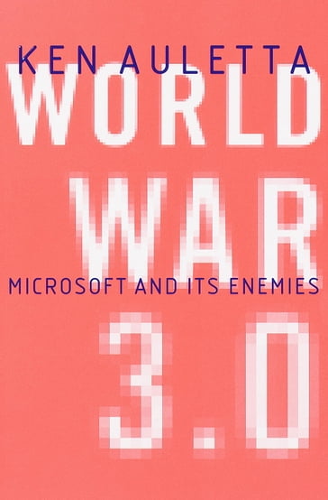 World War 3.0 - Ken Auletta