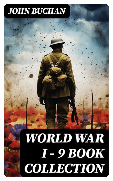 World War I - 9 Book Collection - John Buchan