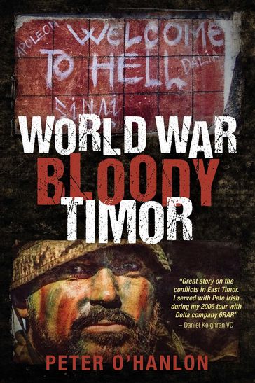 World War Bloody Timor - Peter OHanlon