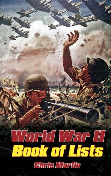 World War II: Book of Lists - Chris Martin