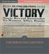 World War II Documents: The Berlin Declaration (Illustrated Edition)