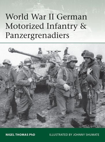 World War II German Motorized Infantry & Panzergrenadiers - Nigel Thomas