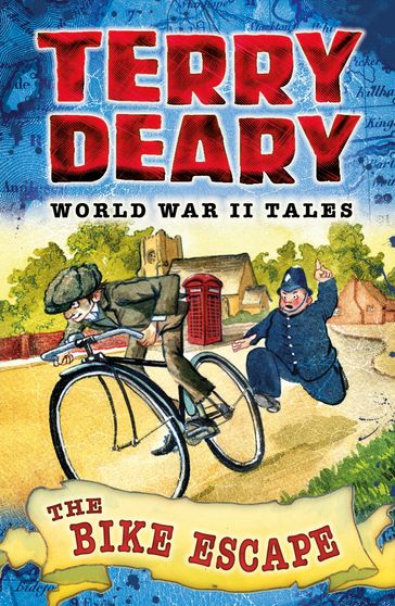 World War II Tales: The Bike Escape - Terry Deary