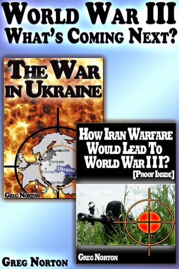 World War III: What's Coming Next? - Greg Norton