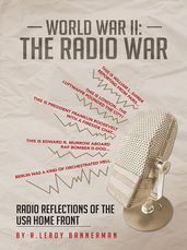 World War Ii: the Radio War