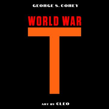 World War T - George S. Corey