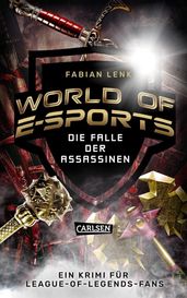 World of E-Sports: Die Falle der Assassinen