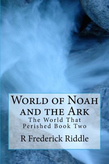 World of Noah and the Ark - R Frederick Riddle