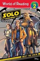 World of Reading: Solo: A Star Wars Story: Meet the Crew