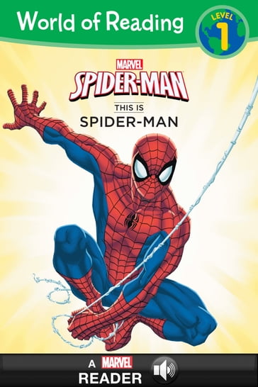World of Reading Spiderman: This is Spider-Man - Marvel Press