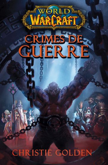 World of Warcraft - Crimes de guerre - Christie Golden