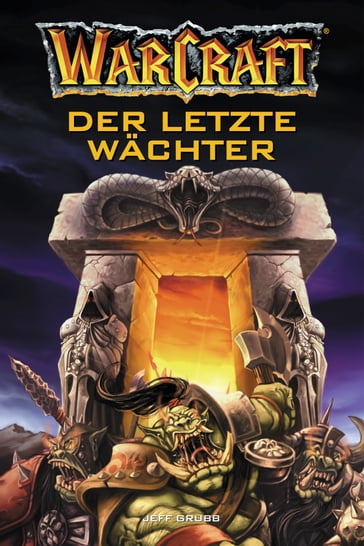 World of Warcraft: Der letzte Wächter - Jeff Grubb