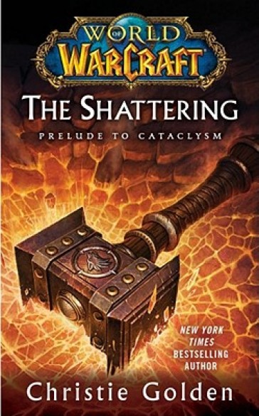 World of Warcraft: The Shattering - Christie Golden