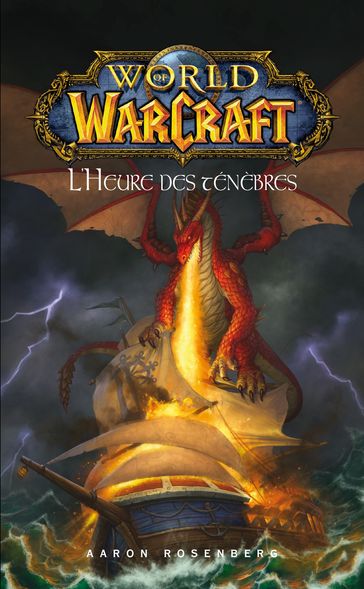 World of Warcraft - L'heure des ténèbres - Aaron Rosenberg