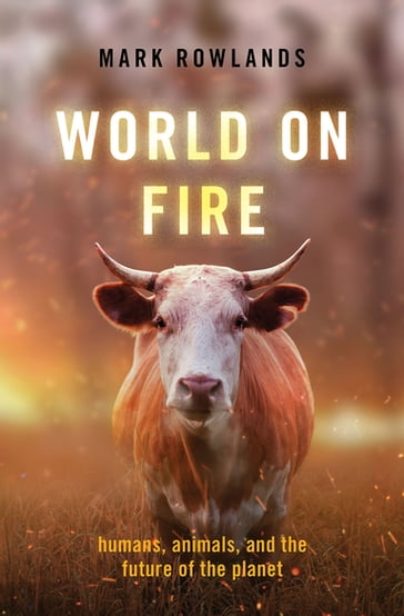 World on Fire - Mark Rowlands