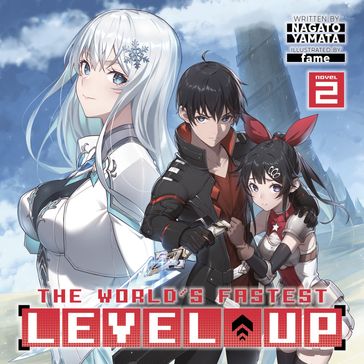World's Fastest Level Up (Light Novel) Vol. 2, The - Nagato Yamata - FAME