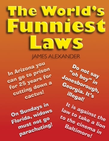 World's Funniest Laws - Alexander James