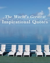 World s Greatest Inspirational Quotes