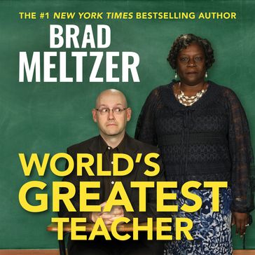 World's Greatest Teacher - Brad Meltzer
