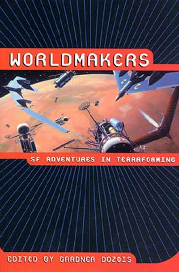 Worldmakers - Gardner Dozois