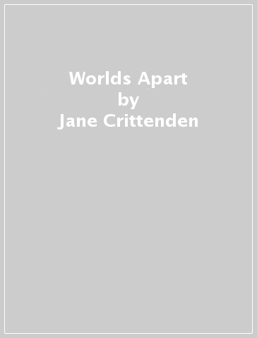Worlds Apart - Jane Crittenden