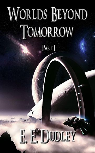 Worlds Beyond Tomorrow - Ellen Elizabeth Dudley