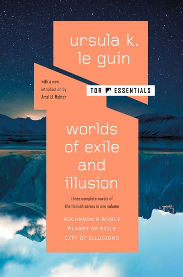 Worlds of Exile and Illusion - Ursula K. Le Guin