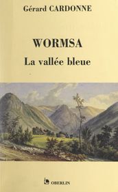 Wormsa, la vallée bleue