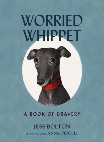 Worried Whippet - Jess Bolton