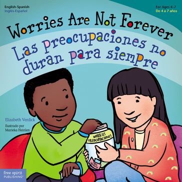 Worries Are Not Forever / Las preocupaciones no duran para siempre - Elizabeth Verdick