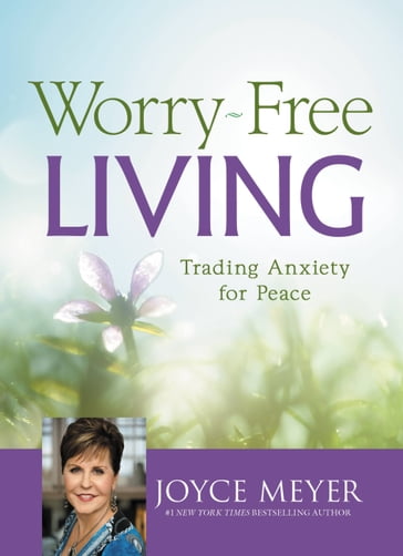 Worry-Free Living - Joyce Meyer