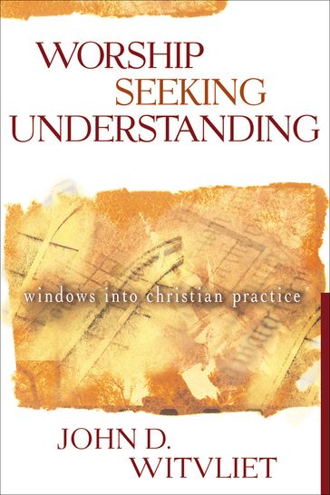 Worship Seeking Understanding - John D. Witvliet