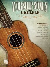 Worship Songs for Ukulele (Songbook)
