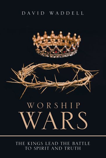 Worship Wars - DAVID WADDELL