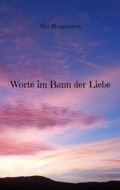 Worte im Bann der Liebe