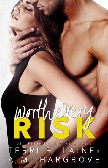 Worth Every Risk - A.M. Hargrove - Terri E. Laine