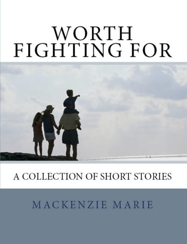 Worth Fighting For - Mackenzie Marie