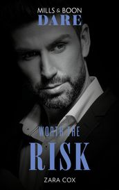 Worth The Risk (The Mortimers: Wealthy & Wicked, Book 1) (Mills & Boon Dare)