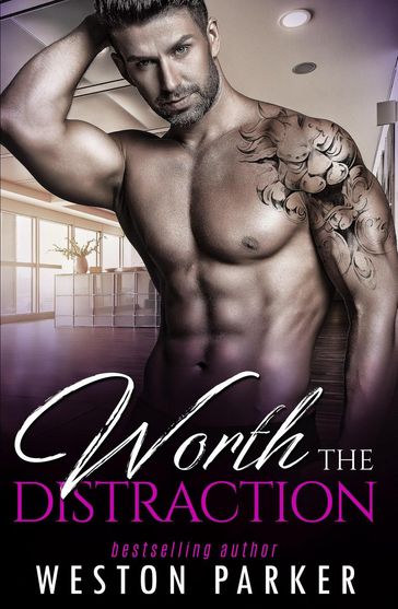 Worth the Distraction - Weston Parker