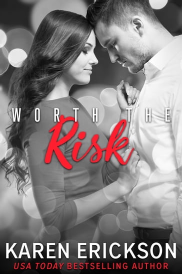 Worth the Risk - Karen Erickson